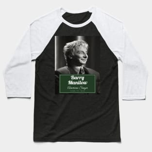 Barry Manilow Baseball T-Shirt